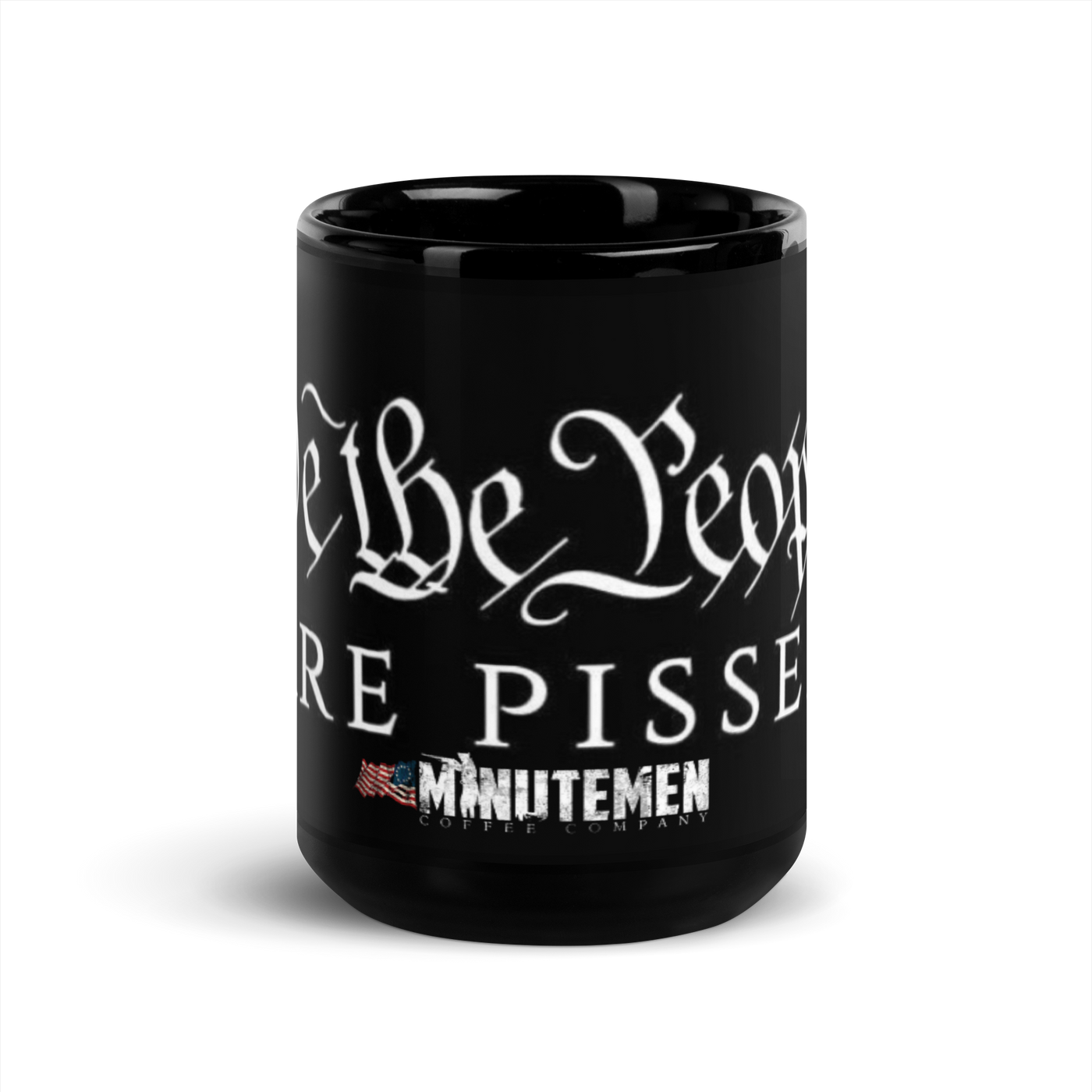 We the People are PISSED Black Glossy Mug