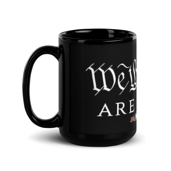 We the People are PISSED Black Glossy Mug