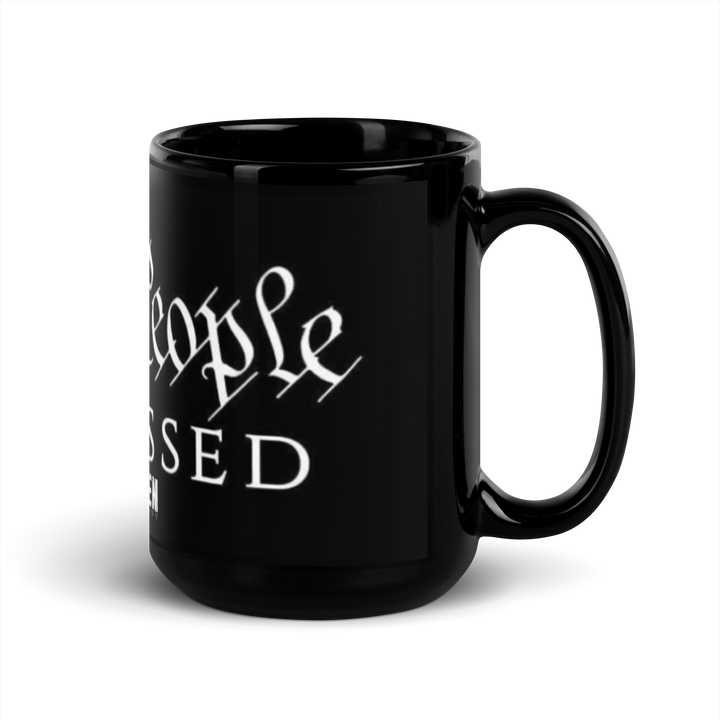 We the People are PISSED Black Glossy Mug