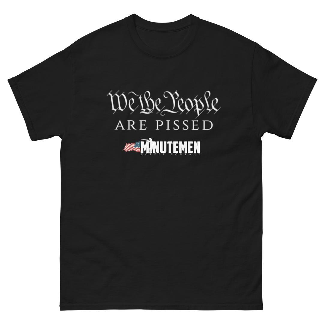 We the People are PISSED Men's classic tee