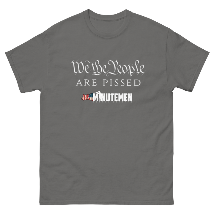 We the People are PISSED Men's classic tee