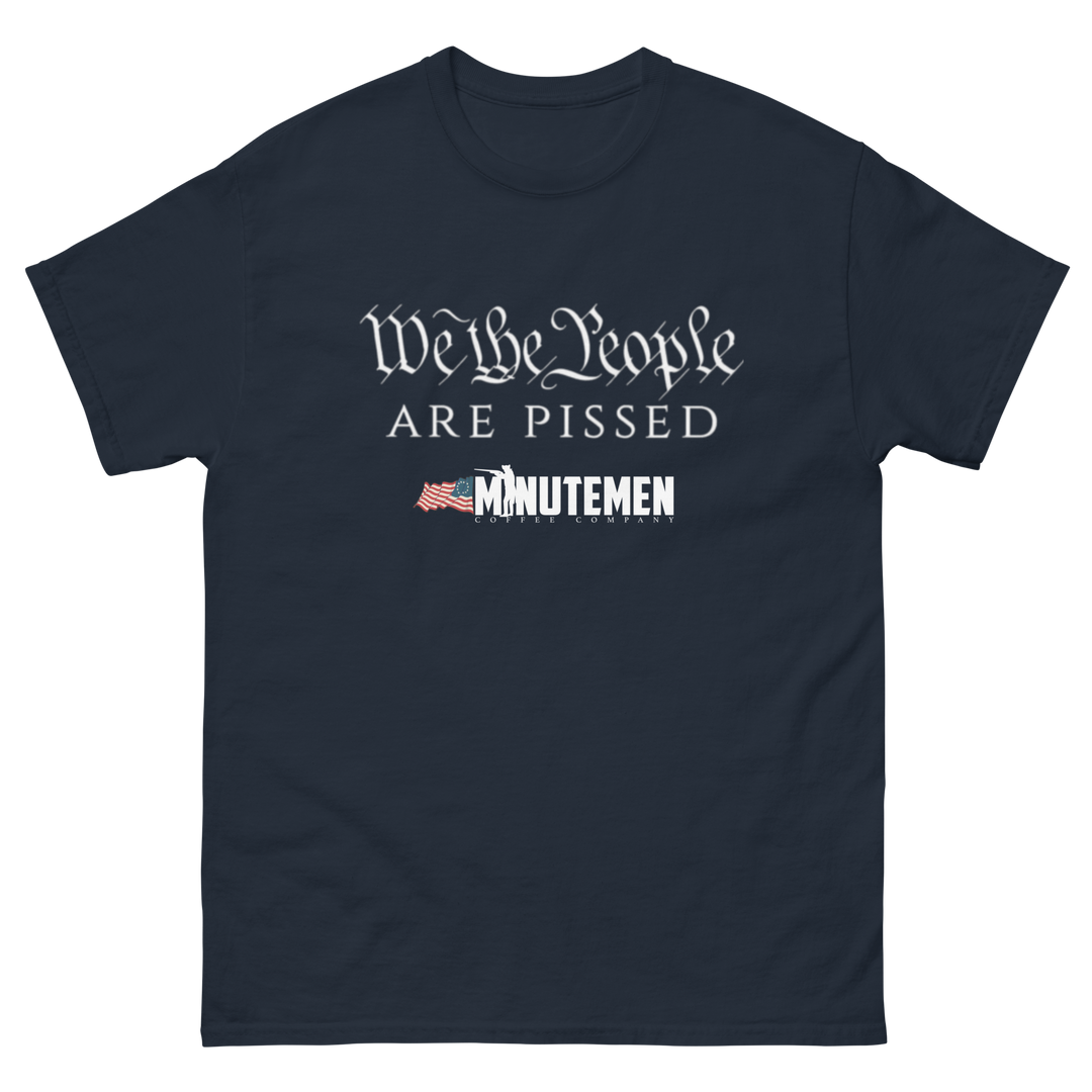 We the People are PISSED Men's classic tee